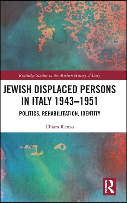 Jewish Displaced Persons in Italy 1943–1951