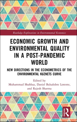 Economic Growth and Environmental Quality in a Post-Pandemic World