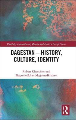 Dagestan - History, Culture, Identity