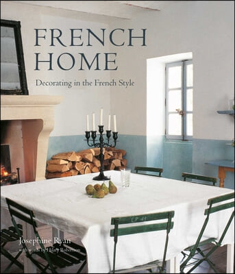 French Home: Decorating in the French Style