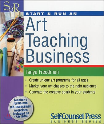 Start &amp; Run an Art Teaching Business [With CDROM]