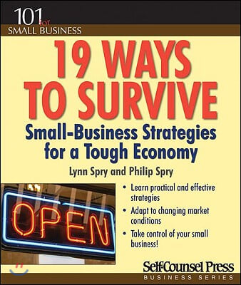 19 Ways to Survive in a Tough Economy: Small Business Strategies for a Tough Economy [With CDROM]