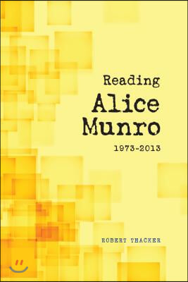 Reading Alice Munro, 1973-2013