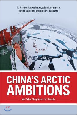 China&#39;s Arctic Ambitions and What They Mean for Canada