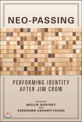 Neo-Passing: Performing Identity After Jim Crow