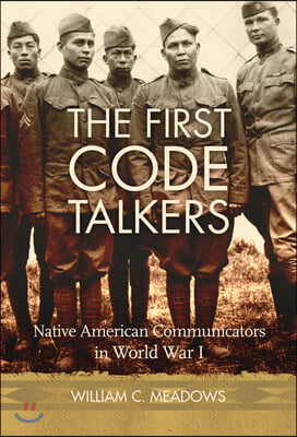 The First Code Talkers: Native American Communicators in World War I