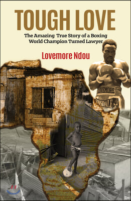 Tough Love: The Amazing True Story of a Boxing World Champion turned Lawyer