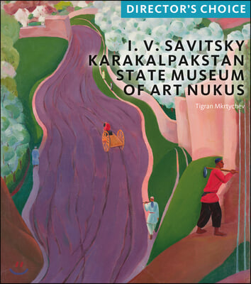 I.V Savitsky Karakalpakstan State Museum of Art: Collection Highlights