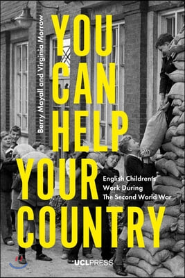 You Can Help Your Country: English children's work during the Second World War