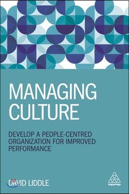 Transformational Culture: Develop a People-Centred Organization for Improved Performance