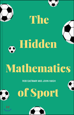 The Hidden Mathematics of Sport