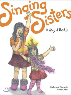 Singing Sisters: A Story of Humility