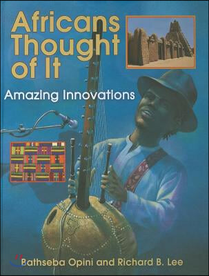 Africans Thought of It: Amazing Innovations