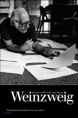 Weinzweig: Essays on His Life and Music [With CD (Audio)]