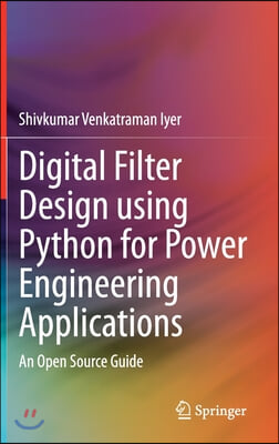 Digital Filter Design Using Python for Power Engineering Applications: An Open Source Guide