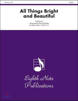 All Things Bright and Beautiful: Score &amp; Parts