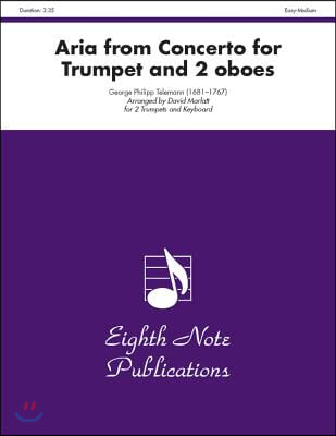 Aria (from Concerto for Trumpet and 2 Oboes): Part(s)