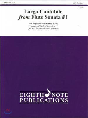 Largo Cantabile from Flute Sonata No 1 for Alto Saxophone and Keyboard