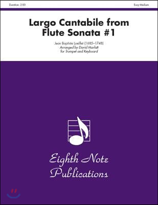 Largo Cantabile from Flute Sonata No. 1 for Trumpet