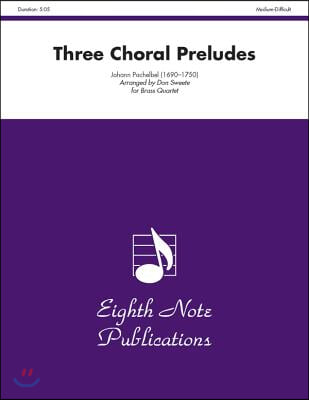 Three Choral Preludes: Score &amp; Parts