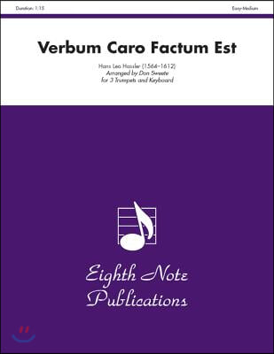 Verbum Caro Factum Est: Score &amp; Parts