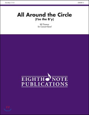 All Around the Circle: I&#39;se the B&#39;Y, Conductor Score &amp; Parts