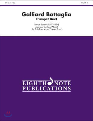 Galliard Battaglia: Two Trumpets and Concert Band, Conductor Score &amp; Parts