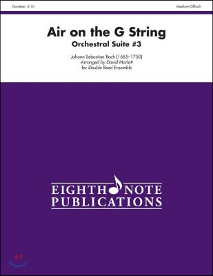 Air on the G String (from Orchestral Suite #3): For Double Reed Ensemble, Score &amp; Parts