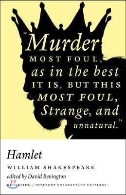 Hamlet: A Broadview Internet Shakespeare Edition