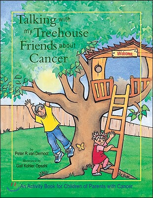 Talking with My Treehouse Friends about Cancer: An Activity Book for Children of Parents with Cancer