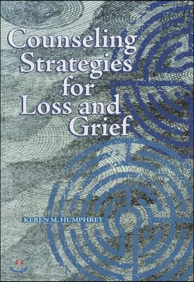 Counseling Strategies for Loss and Grief