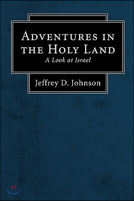 Adventures in the Holy Land (Stapled Booklet): A Look at Israel