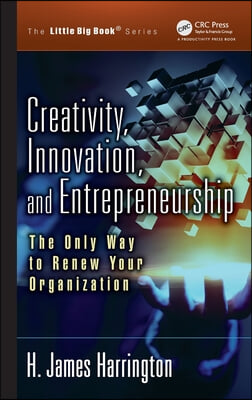 Creativity, Innovation, and Entrepreneurship