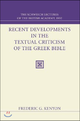 Recent Developments in the Textual Criticism of the Greek Bible