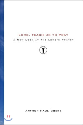 Lord, Teach Us to Pray