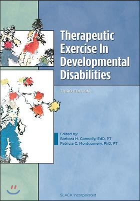 Therapeutic Exercise in Developmental Disabilities