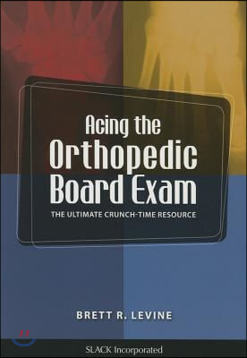 Acing the Orthopedic Board Exam