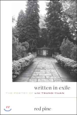 Written in Exile: The Poetry of Liu Tsung-Yuan