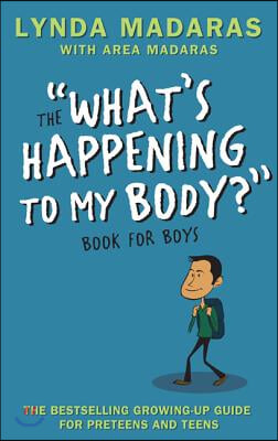 What&#39;s Happening to My Body? Book for Boys: Revised Edition