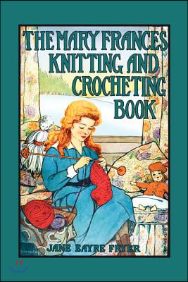 Mary Frances Knitting &amp; Crocheting Book