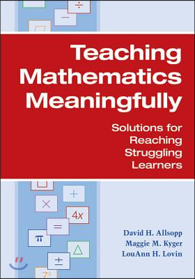 Teaching Mathematics Meaningfully: Solutions for Reaching Struggling Learners