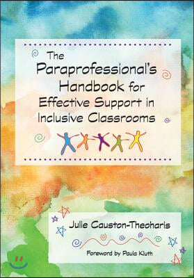 The Paraprofessional&#39;s Handbook for Effective Support in Inclusive Classrooms