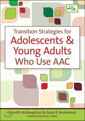 Transition Strategies for Adolescents &amp; Young Adults Who Use AAC