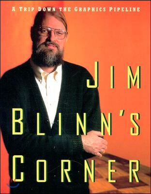 Jim Blinn&#39;s Corner: A Trip Down the Graphics Pipeline