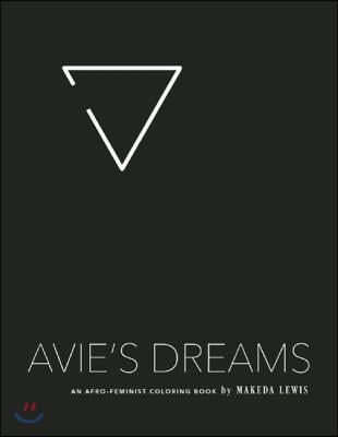 Avie&#39;s Dreams: An Afro-Feminist Coloring Book