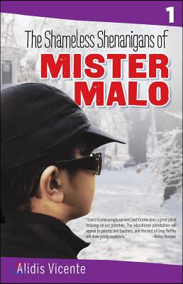 The Shameless Shenanigans of Mister Malo / Las Terribles Travesuras de Mister Malo: The Mister Malo Series / Serie Mister Malo