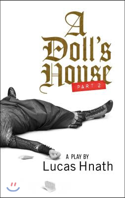 A Doll&#39;s House, Part 2 (TCG Edition)