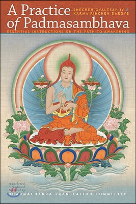 A Practice of Padmasambhava: Essential Instructions on the Path to Awakening