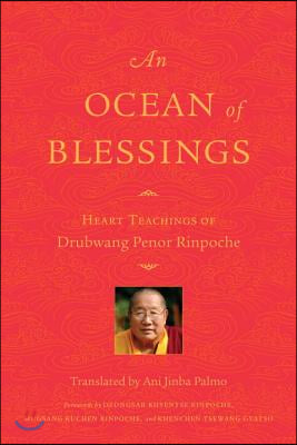 An Ocean of Blessings: Heart Teachings of Drubwang Penor Rinpoche