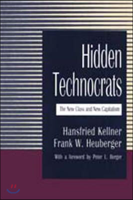 Hidden Technocrats: The New Class and New Capitalism